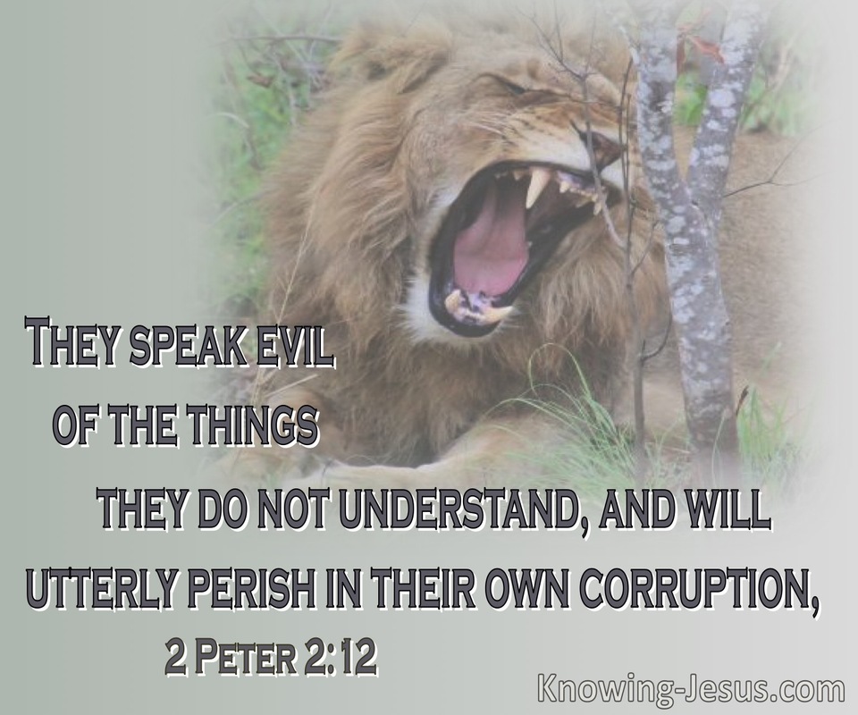 2 Peter 2:12 Brute Beasts Speaking Evil Of Things They Do Not Understand Will Perish In Their Own Corruption (beige)